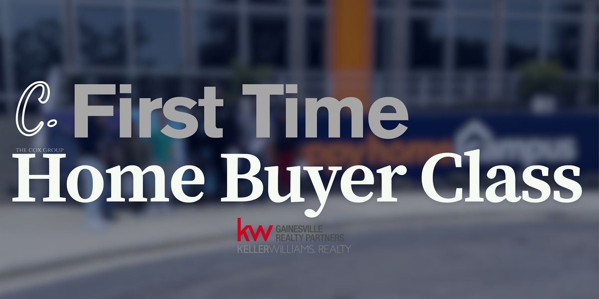 The Cox Group: First Time Home Buyer Class | Event in Gainesville | AllEvents