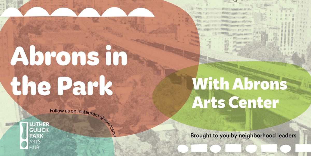 Gulick Arts Hub: Abrons in the Park with Abrons Arts Center, 16 August | Event in New York | AllEvents