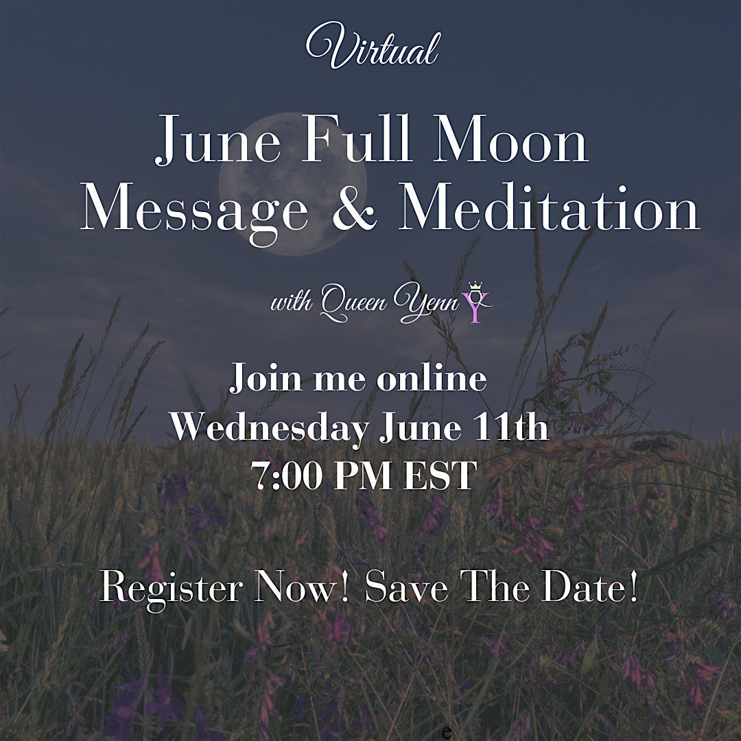 June Full Moon Message & Meditation, June 11 2025 | Online Event ...