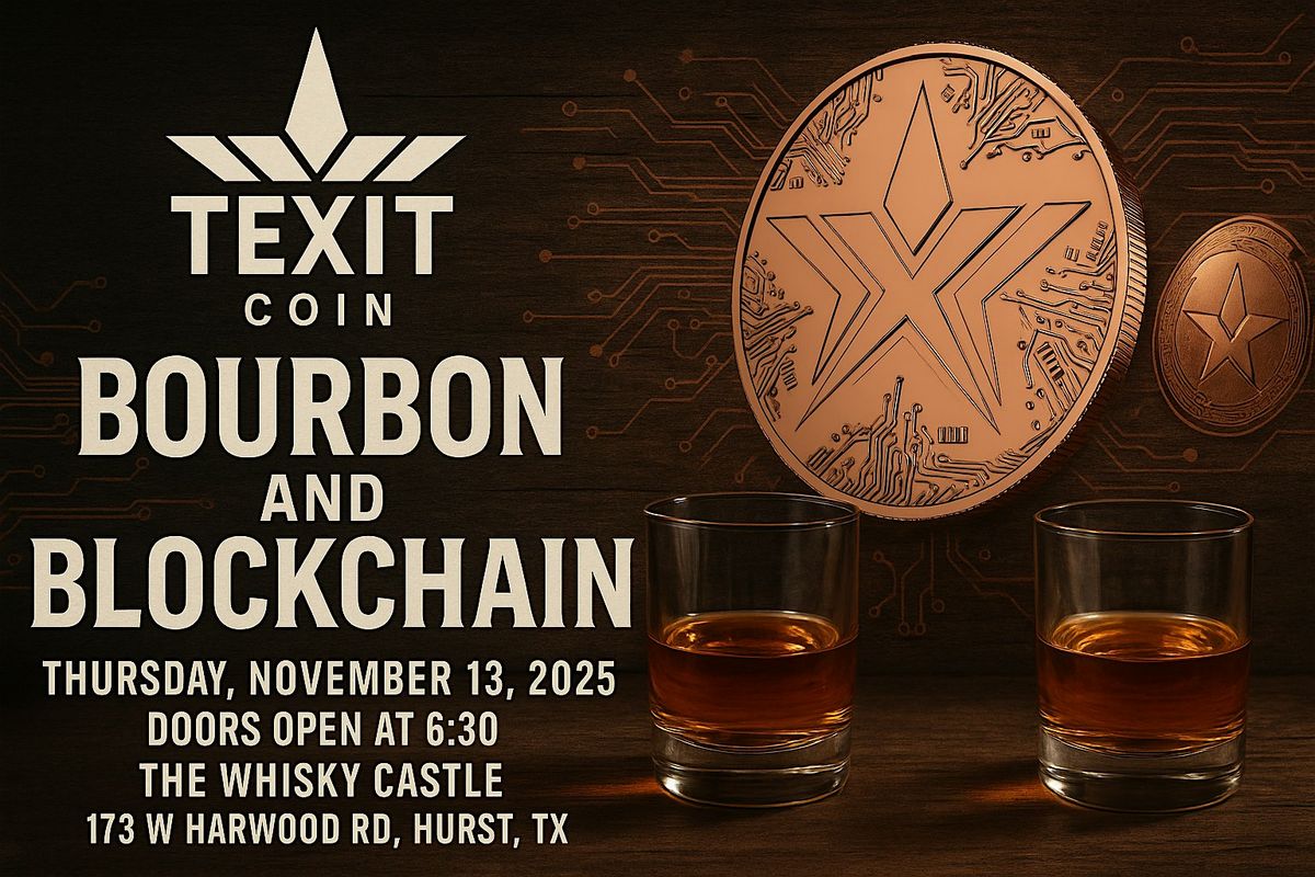 Bourbon & BlockChain (TEXITcoin Crypto), 13 November | Event in Hurst | AllEvents
