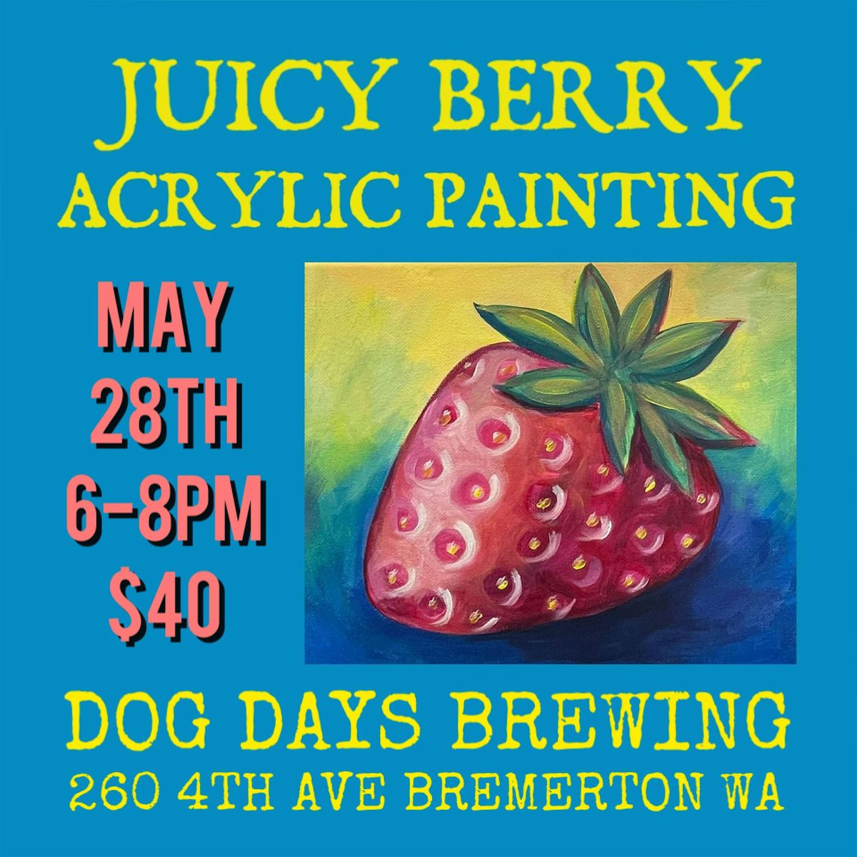 Juicy Berry Paint Night, 28 May | Event in Bremerton | AllEvents
