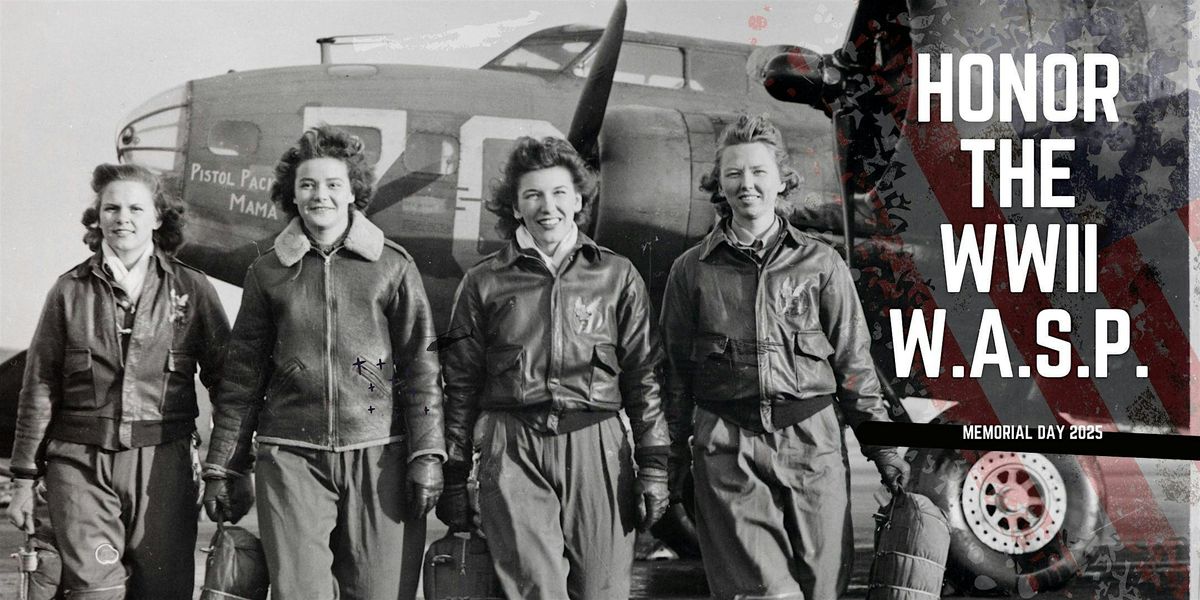 Honor the WWII W.A.S.P. - Memorial Day Tribute, 26 May | Event in Coeur d'Alene | AllEvents