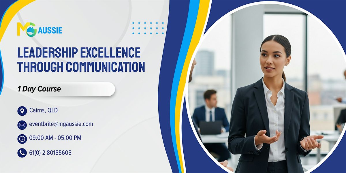 Leadership Excellence Through Communication – 1 Day Course | Cairns | Event in Cairns | AllEvents