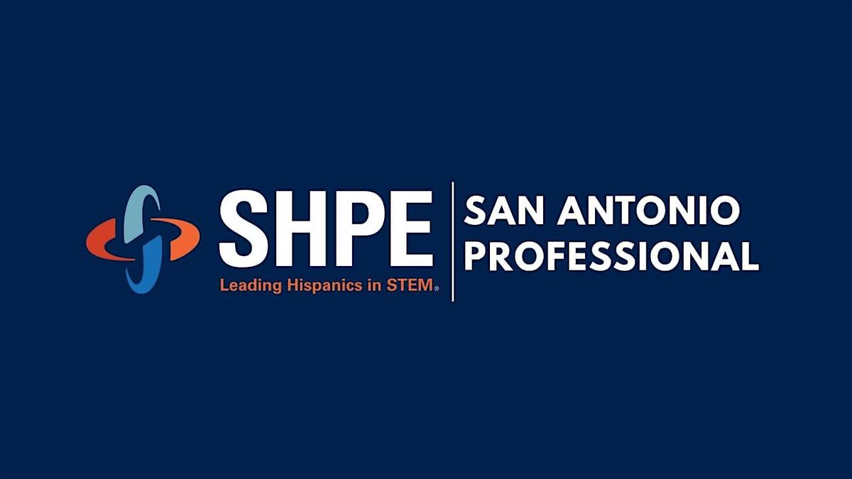 First Connections: SHPE Networking Social, 17 July | Event in San Antonio | AllEvents