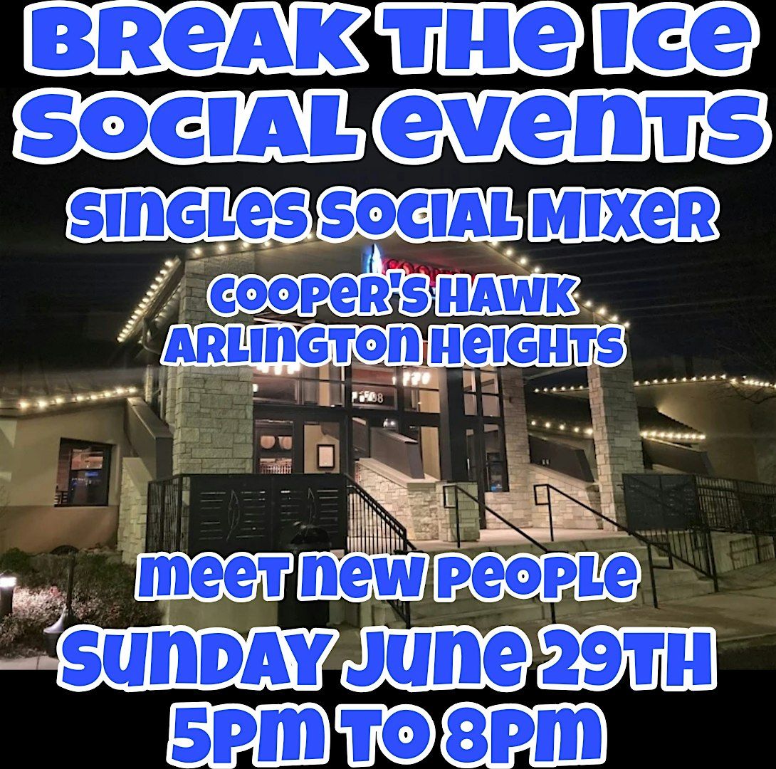 Singles Social Mixer Arlington Heights Cooper's Hawk, 29 June | Event in Arlington Heights | AllEvents
