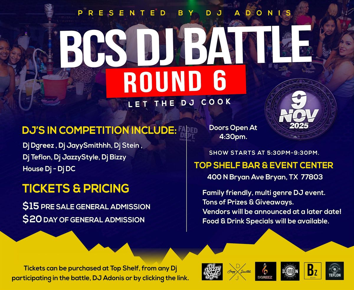 BCS DJ BATTLE ROUND 6- "LET THE DJ COOK" -, 9 November | Event in Bryan | AllEvents