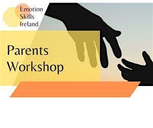 Emotion-Focused Skills Training for Parents - two day parent workshop, 10 October | Event in Dublin 4 | AllEvents
