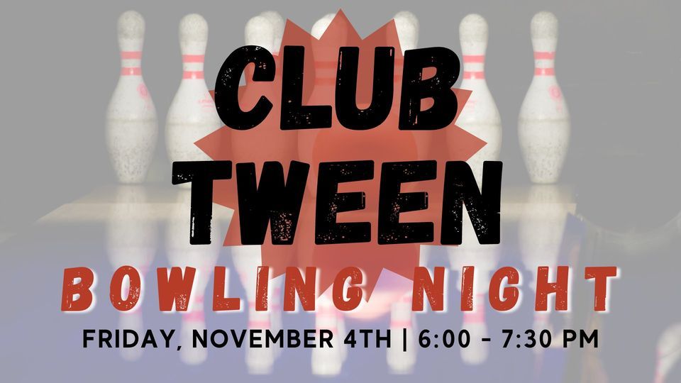 Club Tween Bowling Night!, Southern Lanes, Bowling Green, November 4