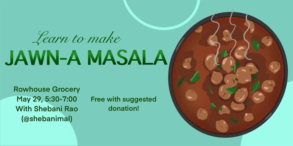 Learn to Make Jawn-a Masala, 29 May | Event in Philadelphia | AllEvents