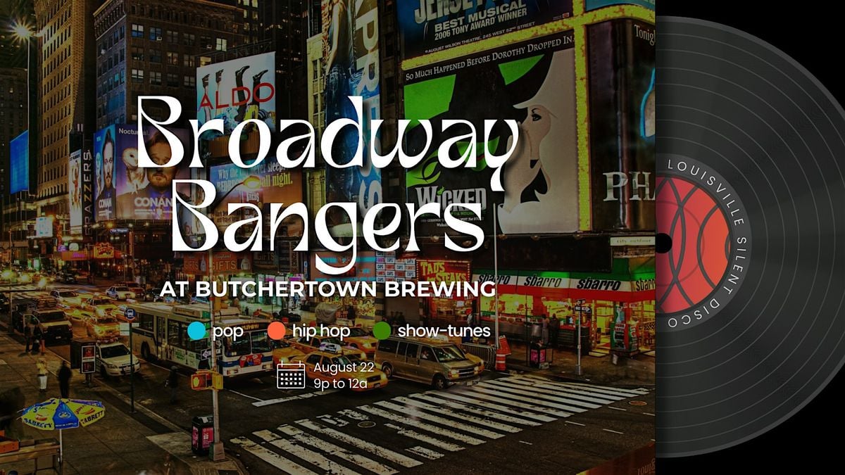 Broadway Bangers Silent Disco at Butchertown Brewing, 22 August | Event in Louisville | AllEvents