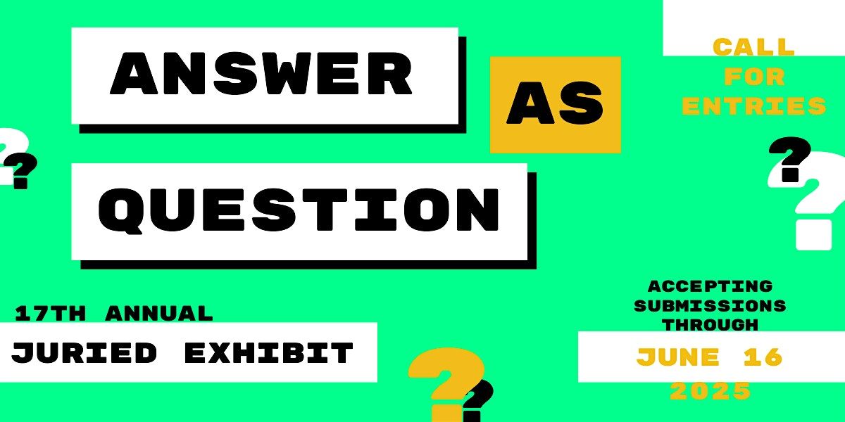 ANSWER AS QUESTION, Juried Exhibit in Partnership with Seattle Art Museum, 25 July | Event in Seattle | AllEvents