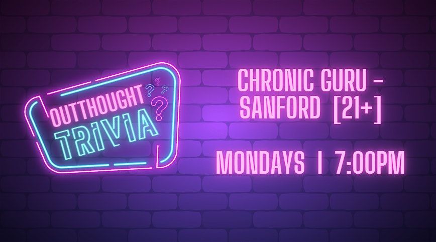 Outthought Trivia at Chronic Guru Sanford (21+) | Event in Sanford | AllEvents