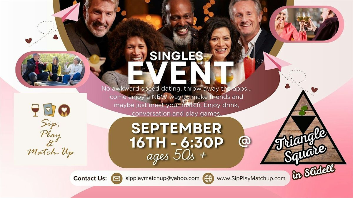 Sip, Play & Match-Up for 50s + singles at Triangle Square  - Singles Event, 16 September | Event in Slidell