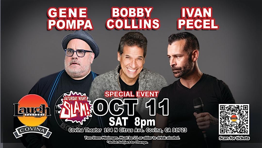 FREE COMEDY TICKETS  SAT BOBBY COLLINS, GENE POMPA, IVAN PECEL, 11 October | Event in Covina | AllEvents