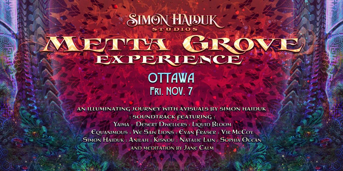 Metta Grove Experience by Simon Haiduk. Ottawa, Nov. 7, 7 November | Event in Ottawa | AllEvents