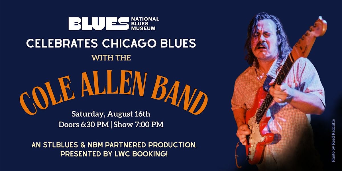 The NBM Celebrates Chicago Blues – Cole Allen Band, 16 August | Event in St. Louis | AllEvents