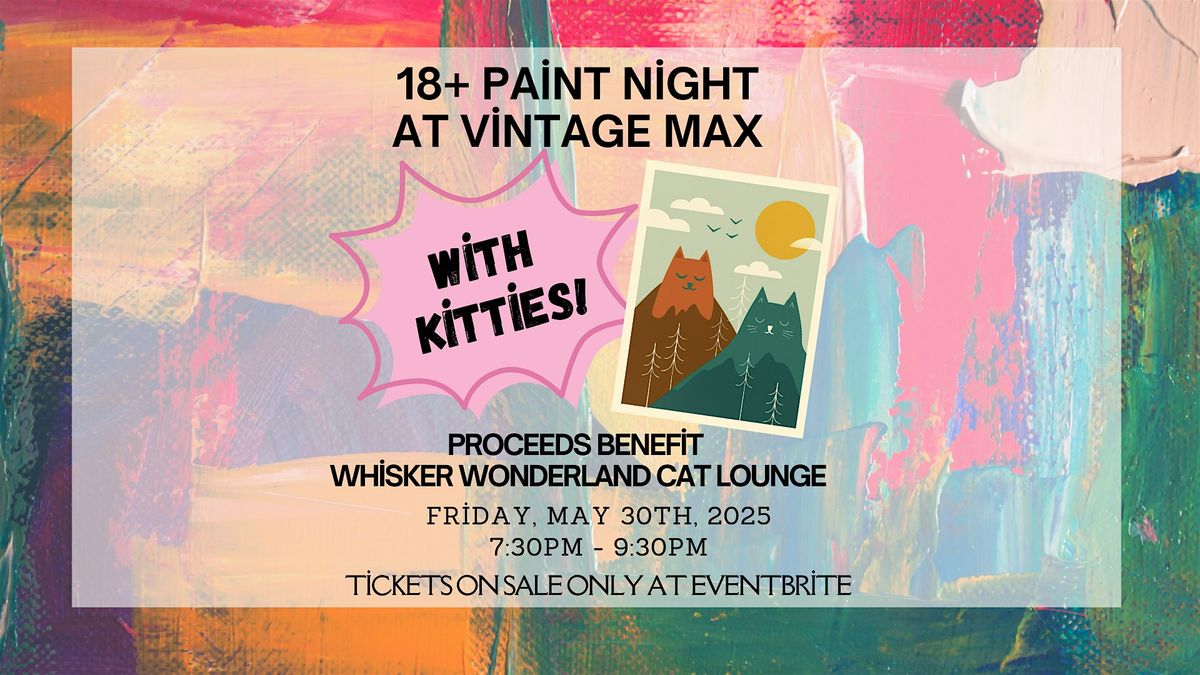 18+ Paint Night - Vintage Max x Whisker Wonderland!, 30 May | Event in Pittsburgh | AllEvents