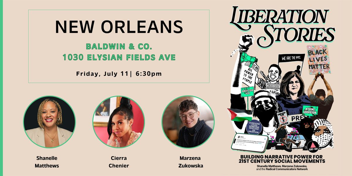 LIBERATION STORIES - Construct the world we envision, 11 July | Event in New Orleans | AllEvents