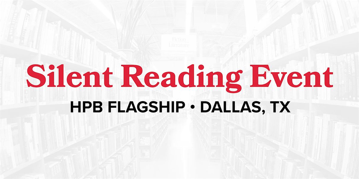 Silent Read at Half Price Books Dallas Flagship, 21 May | Event in Dallas | AllEvents