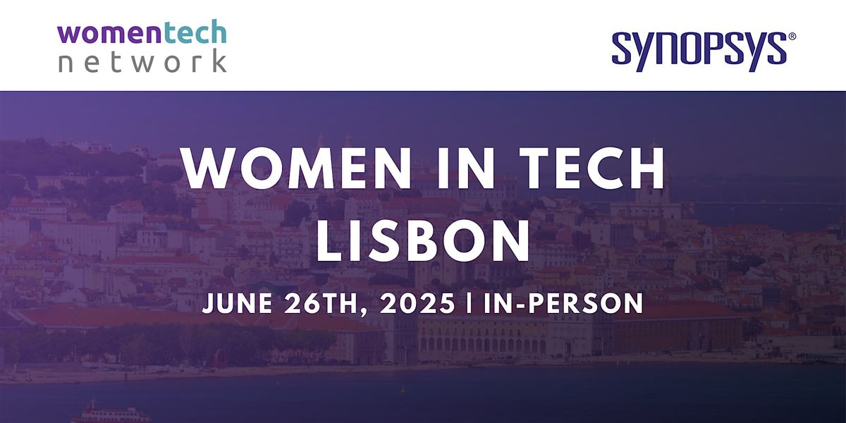 Women in Tech Lisbon x Synopsys, 26 June | Event in Lisbon | AllEvents