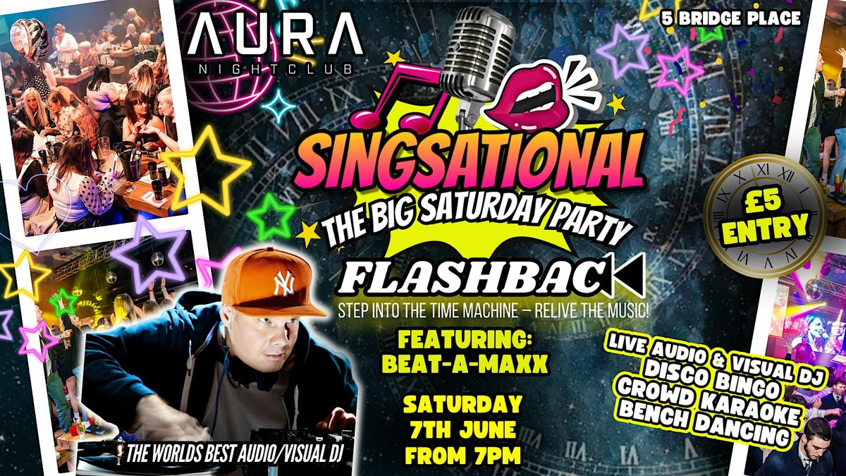 Singsational - Flashback Time Machine, AURA Nightclub Aberdeen, 7 June ...