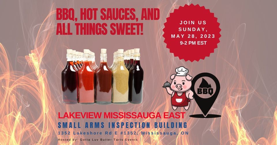 Lakeview Mississauga East BBQ, Hot Sauces, and All Things Sweet