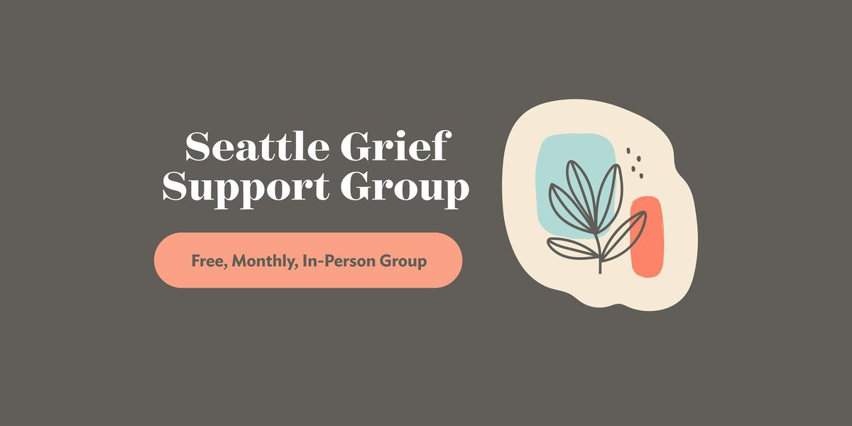 Seattle Grief Support Group | Community Gathering for All Grief | Event in Seattle | AllEvents