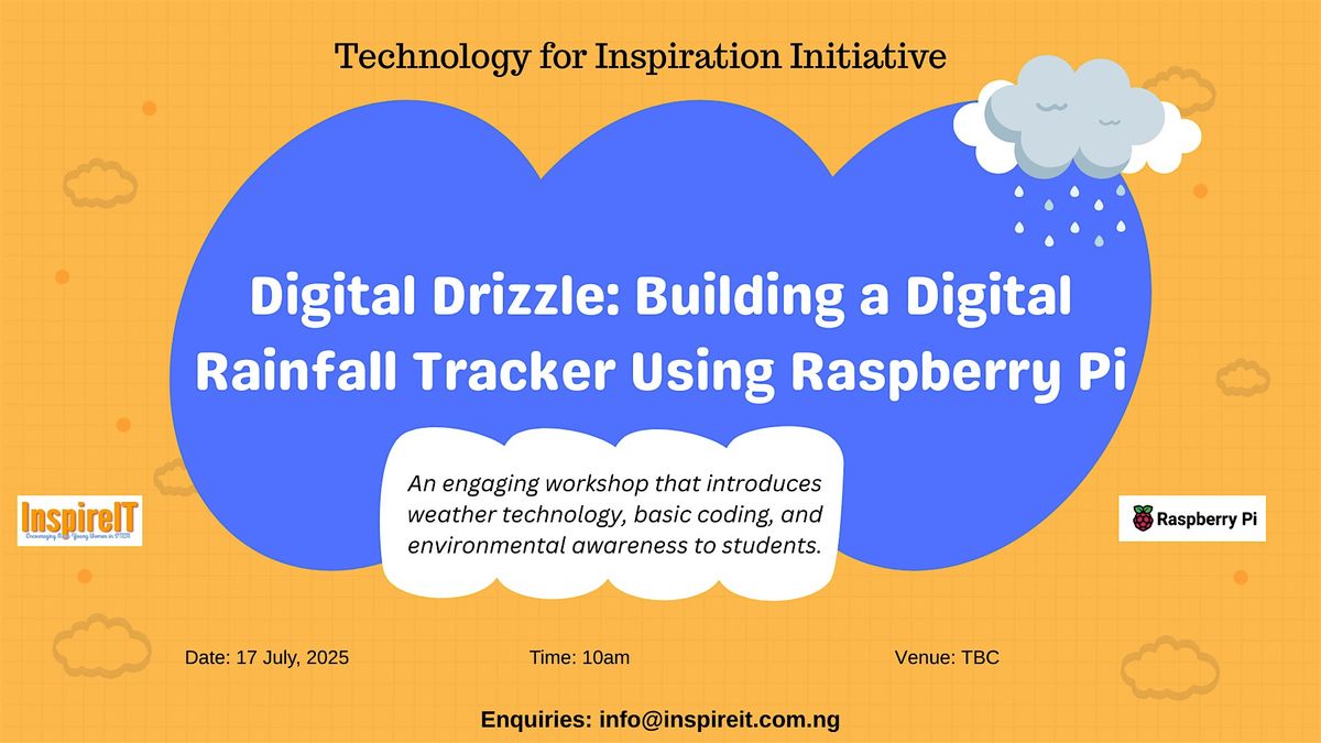 Digital Drizzle: Building a Digital Rainfall Tracker Using Raspberry Pi, 17 July | Event in Owerri | AllEvents