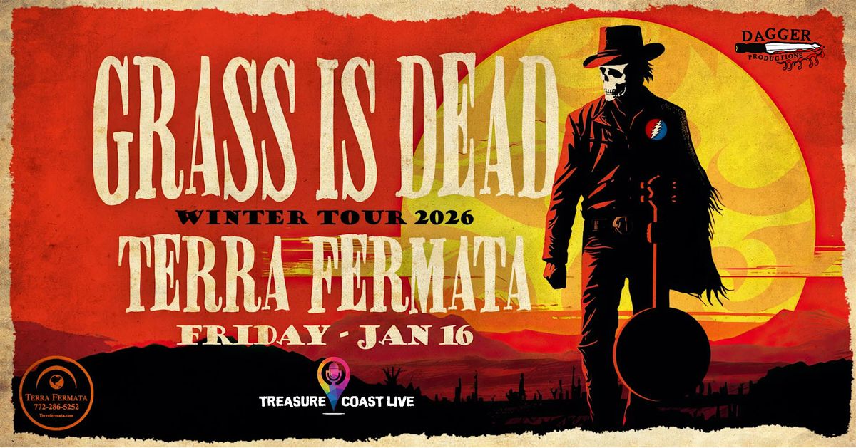 GRASS IS DEAD live at Terra Fermata 1/16/26, 16 January | Event in Stuart | AllEvents