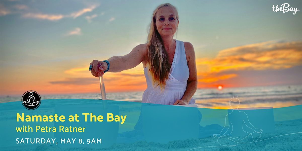 Evening Namaste at The Bay with Petra Ratner, 8 May | Event in Sarasota | AllEvents