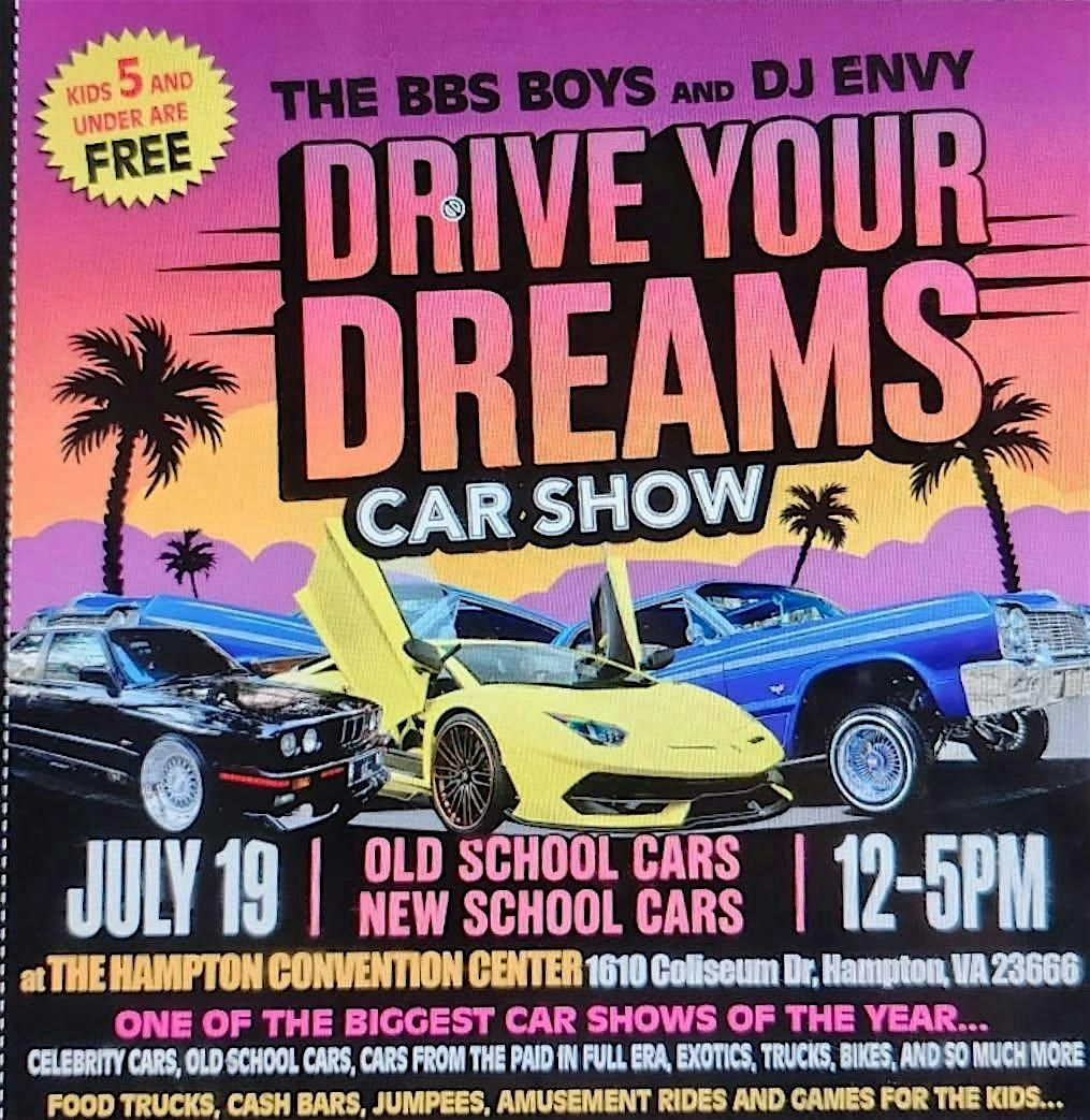 DJ Envy & The BBS Boys Drive Your Dreams Car Show {Virginia}, 19 July | Event in Hampton | AllEvents