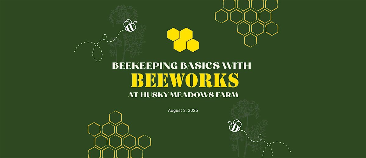 Beekeeping Basics with Beeworks, 3 August | Event in Norfolk | AllEvents