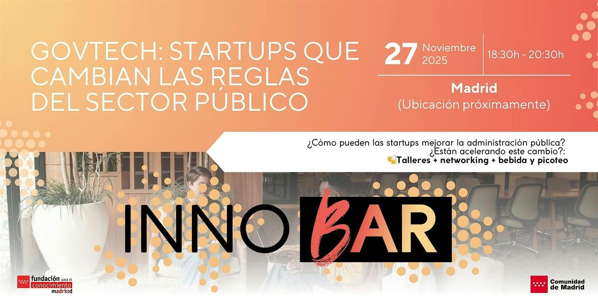 Innobar: Govtech: startups que cambian las reglas del sector público, 27 November | Event in Madrid | AllEvents