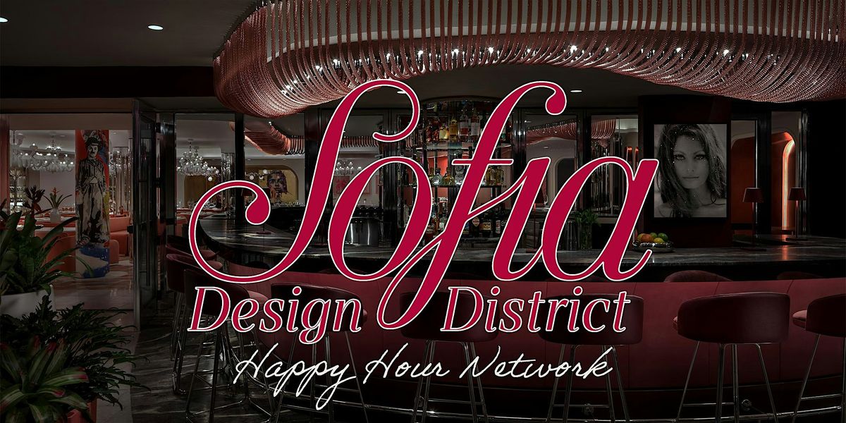 Miami Design District Happy Hour Network at Sofia (Thursday), 16 October | Event in Miami | AllEvents