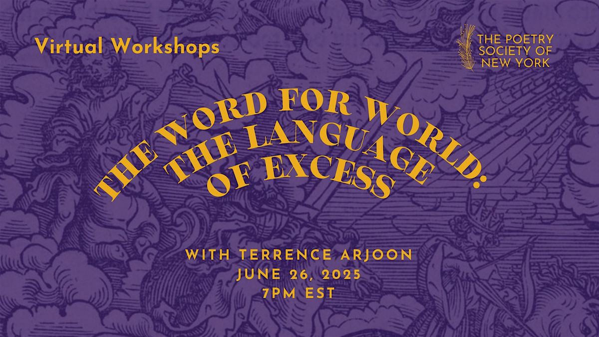 PSNY Virtual Workshop: The Word for World: The Language of Excess, 26 June | Online Event | AllEvents