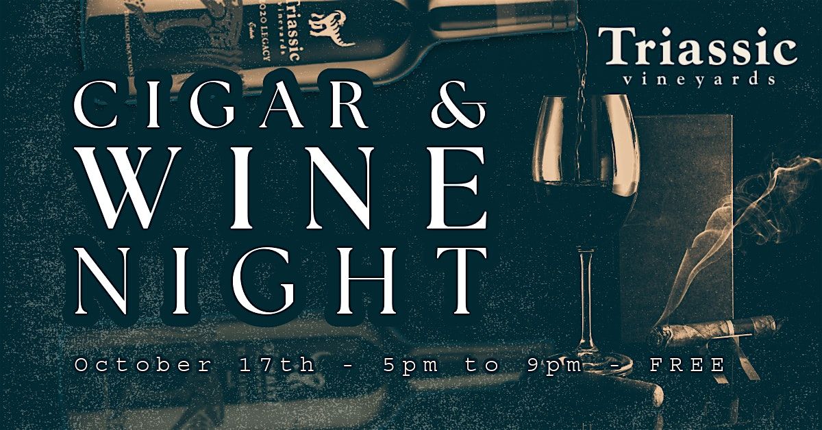 Wine and Cigar Night at Triassic: October, 17 October | Event in Tehachapi | AllEvents