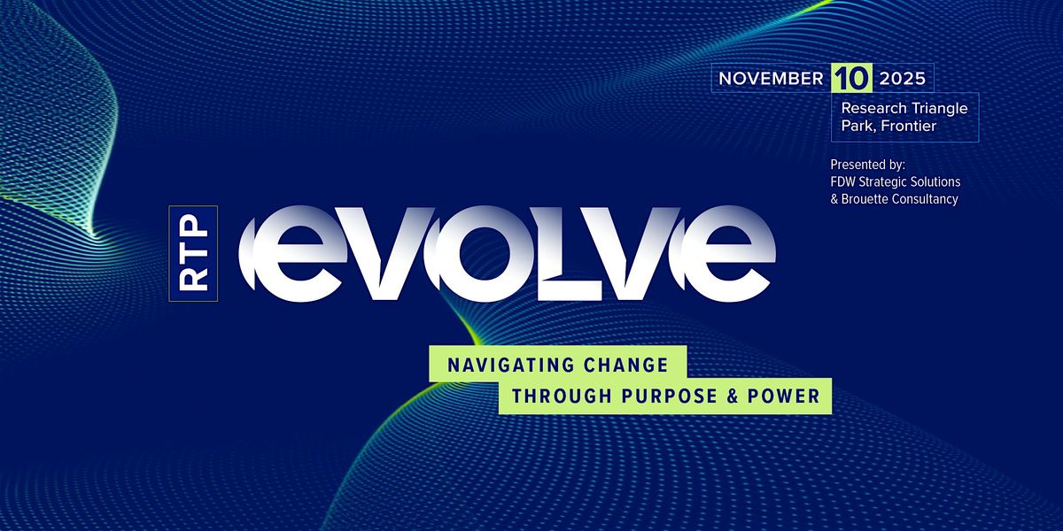 RTP Evolve: Navigating Change Through Purpose & Power, 10 November | Event in Durham | AllEvents