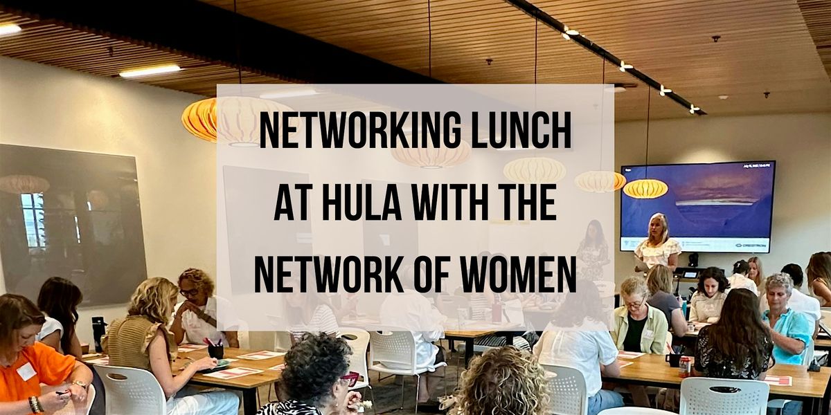 Networking Lunch at Hula with the Network of Women, 18 December | Event in Burlington | AllEvents