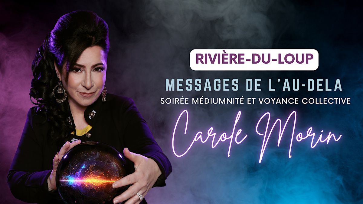 Soirée de Médiumnité & Voyance Collective (RIVIÈRE-DU-LOUP 2026), 8 August | Event in Rivière-du-Loup