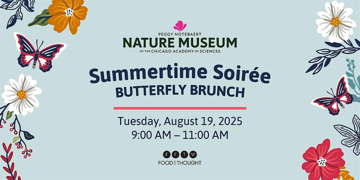 Summertime Soirée  - Butterfly Brunch, 19 August | Event in Chicago | AllEvents