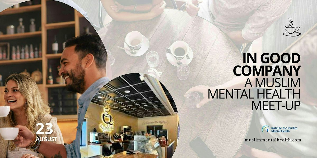 In Good Company: A Muslim Mental Health Meet-Up, 23 August | Event in Allen Park | AllEvents