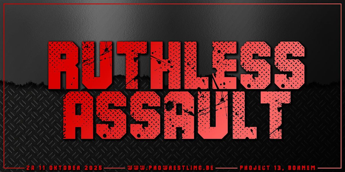 PWA Ruthless Assault, 11 October | Event in Bornem | AllEvents