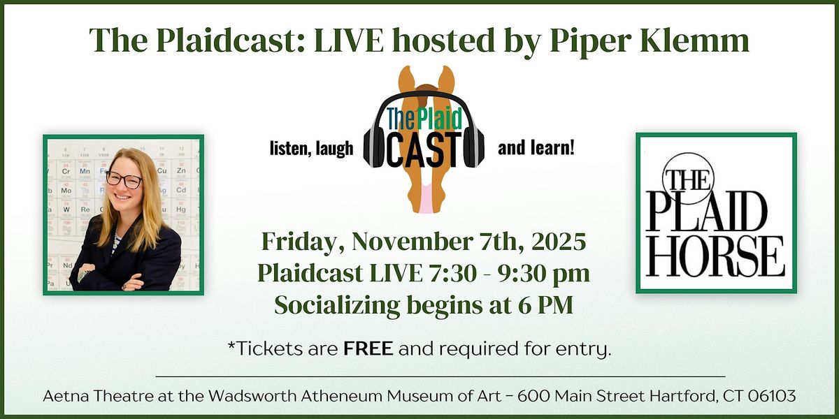 Plaidcast Live Hosted by Piper Klemm - Presented by The Plaid Horse, 7 November | Event in Hartford | AllEvents
