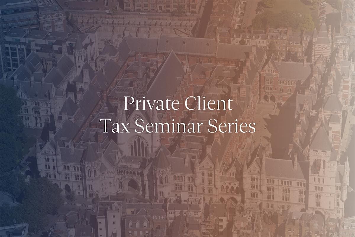 Pump Court Tax Chambers Private Client Seminar Series: Finance Act 2025, 18 June | Event in London | AllEvents