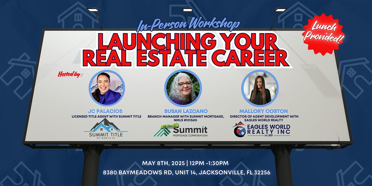 Launching Your Real Estate Career – Wondering What It Takes to Succeed? | Event in Jacksonville | AllEvents