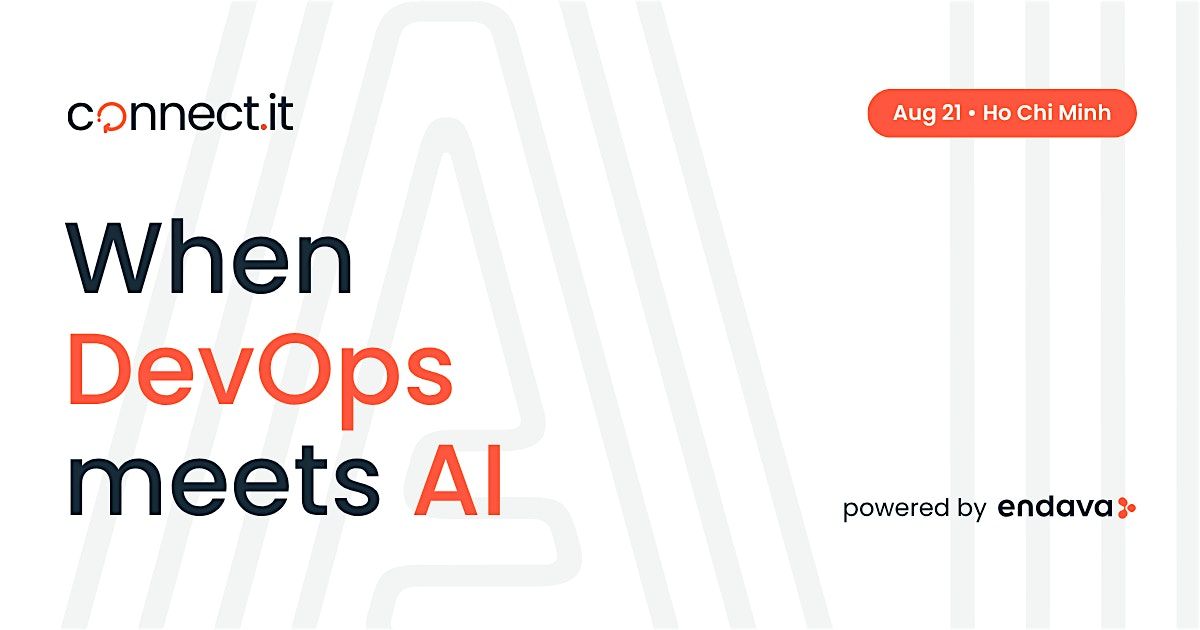 Connect.IT: When DevOps Meets AI, 21 August | Event in Ho Chi Minh | AllEvents