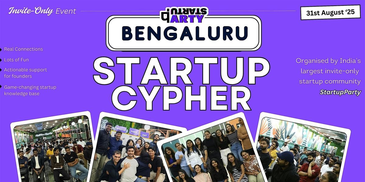 Startup Cypher - The Coolest Startup Event of Bengaluru, 31 August | Event in Bengaluru | AllEvents