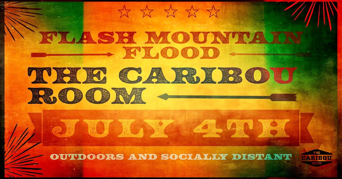 Flash Mountain Flood, The Caribou Room, Nederland, July 4 2021