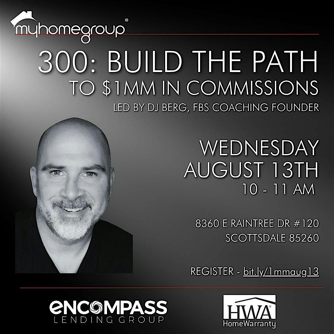 300: The Path to $1MM in Commissions, 13 August | Event in Scottsdale | AllEvents