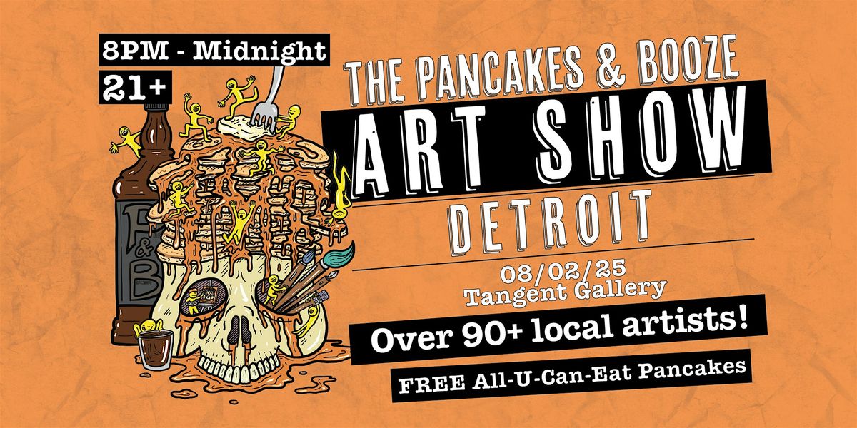 The Detroit Pancakes & Booze Art Show, 21 February | Event in Detroit | AllEvents